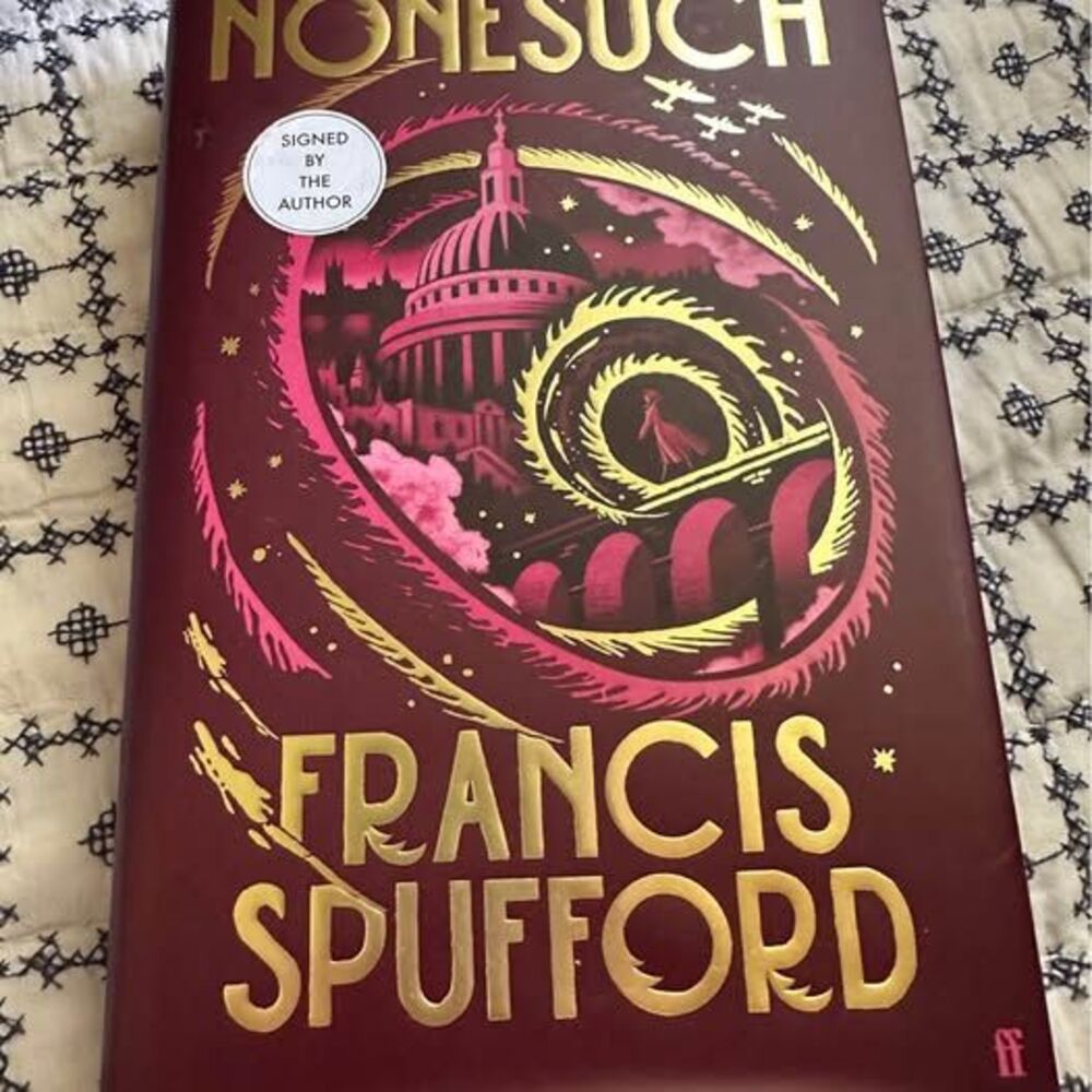 NONESUCH by Francis Spufford - SIGNED First Edition First Printing (2026) Faber